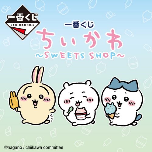 Ichiban Kuji Chiikawa ~Sweets Shop~